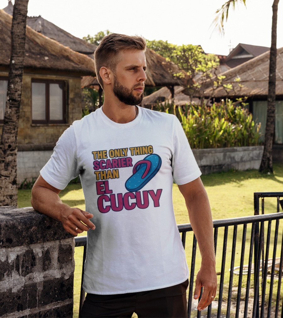 The Only Thing Scarier Than El Cucuy Flip Flop T-Shirt