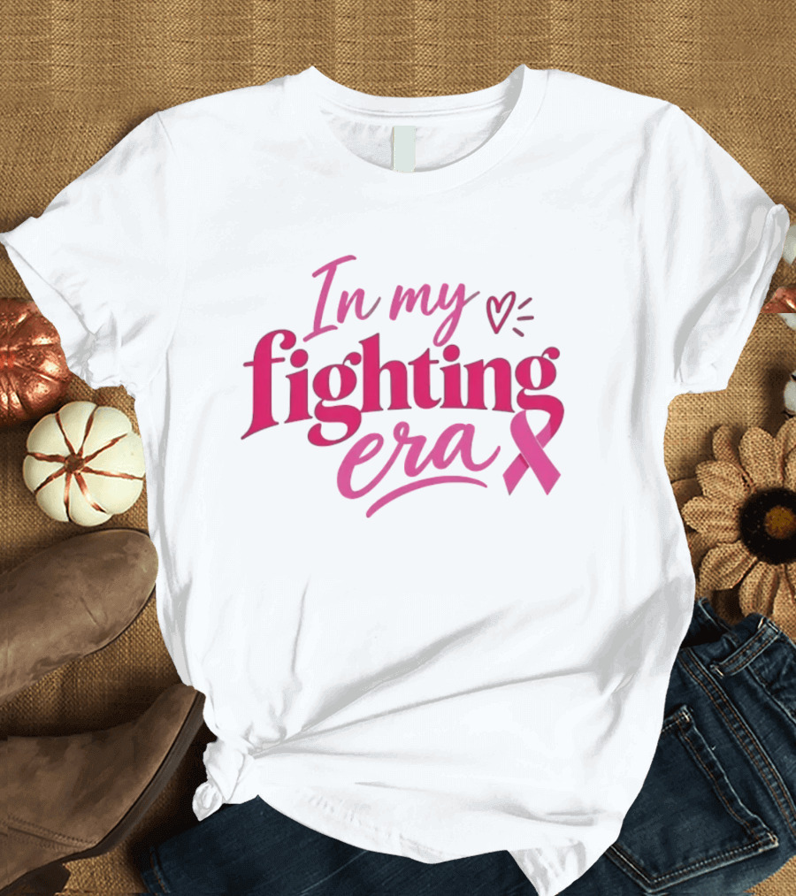 In My Fighting Era Breast Cancer Awareness Pink Ribbon T-Shirt