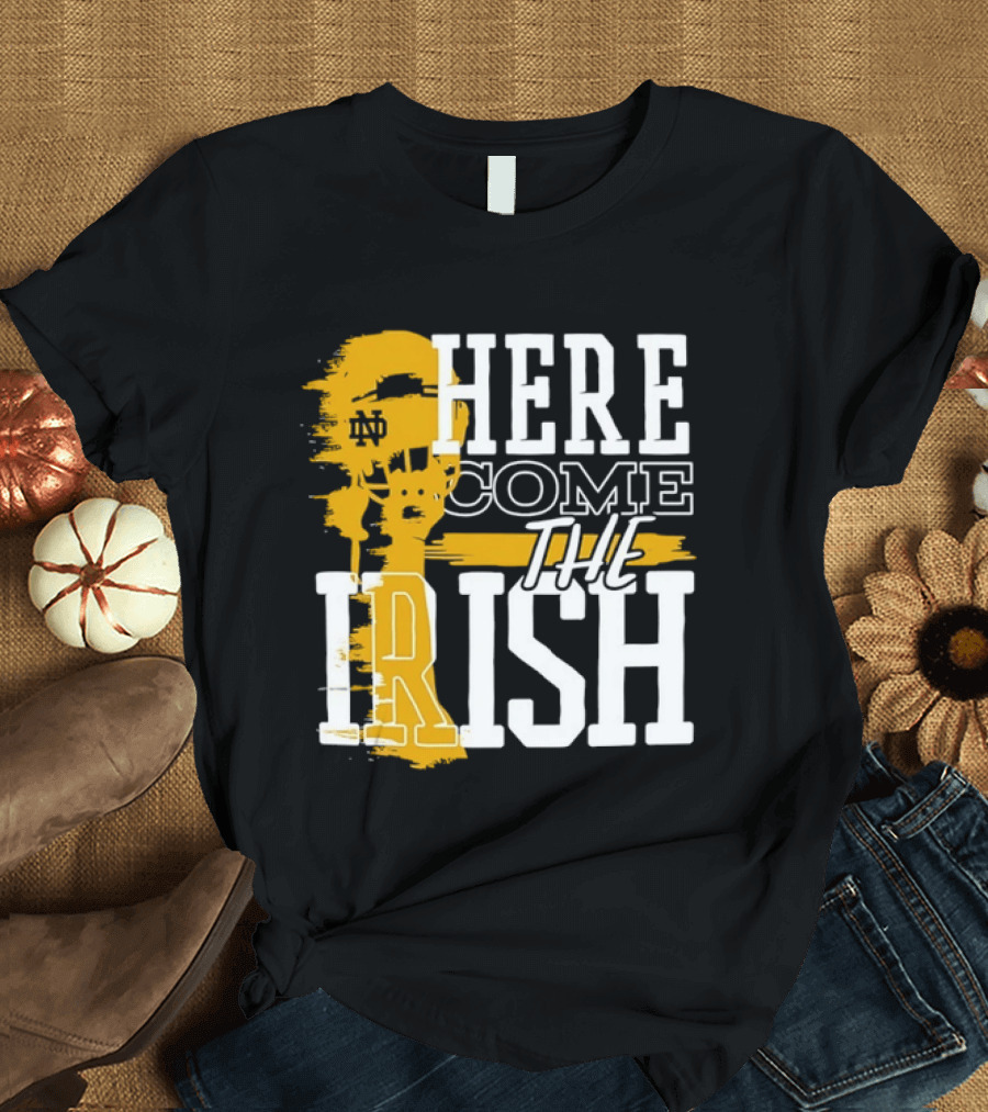 Here Come The Irish Notre Dame Fighting Irish T-Shirt