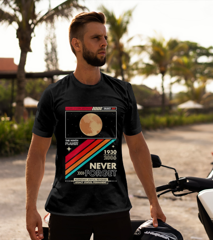 Pluto The Ninth Planet 1930 2006 Never Forget Retro Astronomy T-Shirt