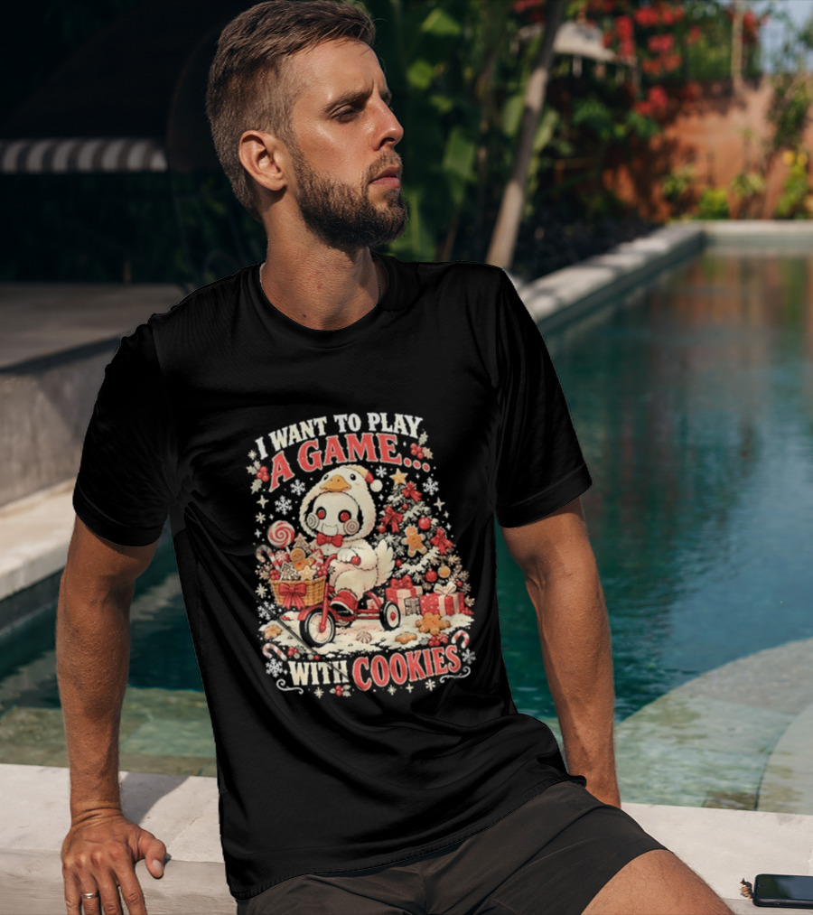 I Want To Play A Game With Cookies Christmas Holiday Gift Fun T-Shirt