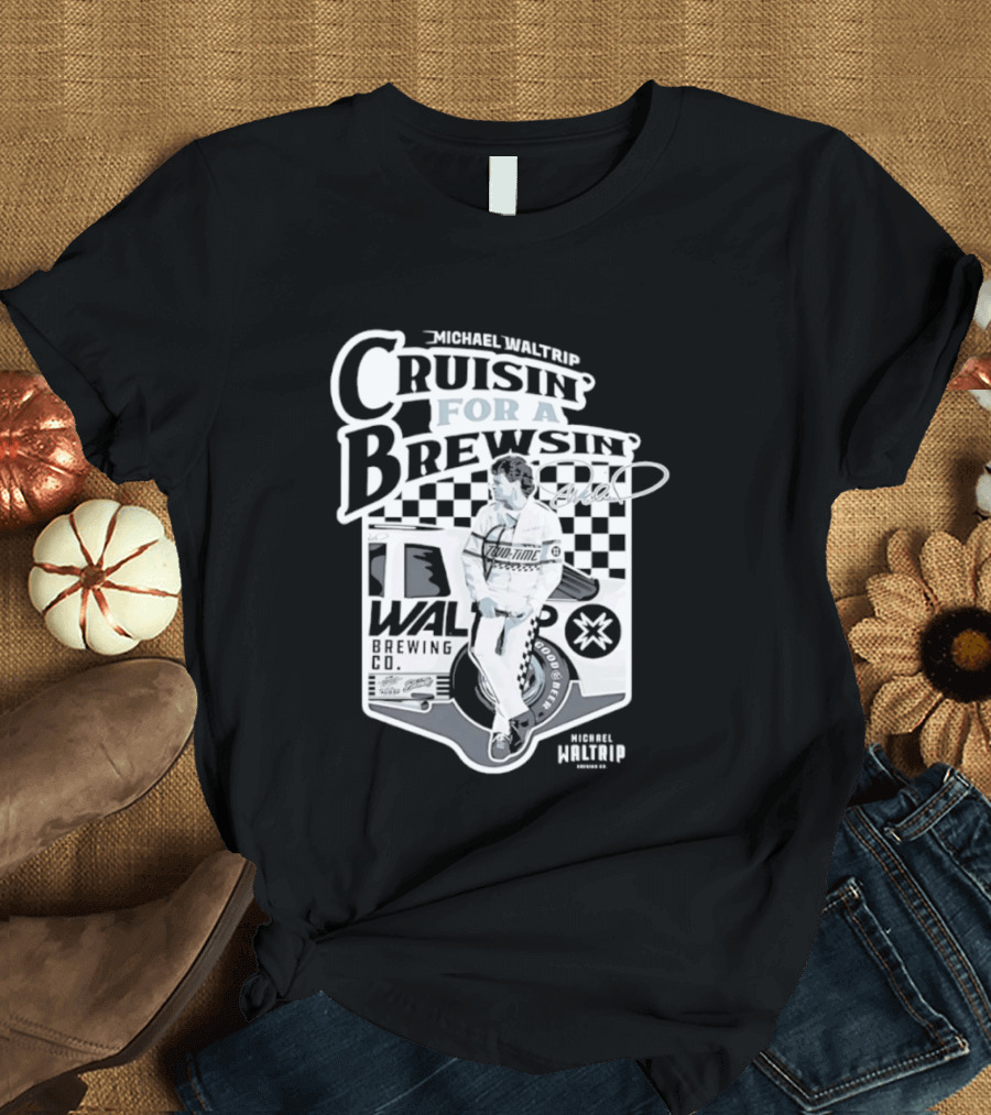 Michael Waltrip Cruisin' For A Brewsin' Checkered Racing T-Shirt