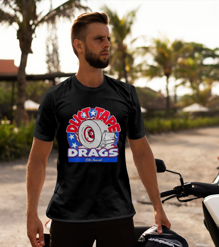 Duct Tape Drags 6th Annual Tire And Stars Event T-Shirt
