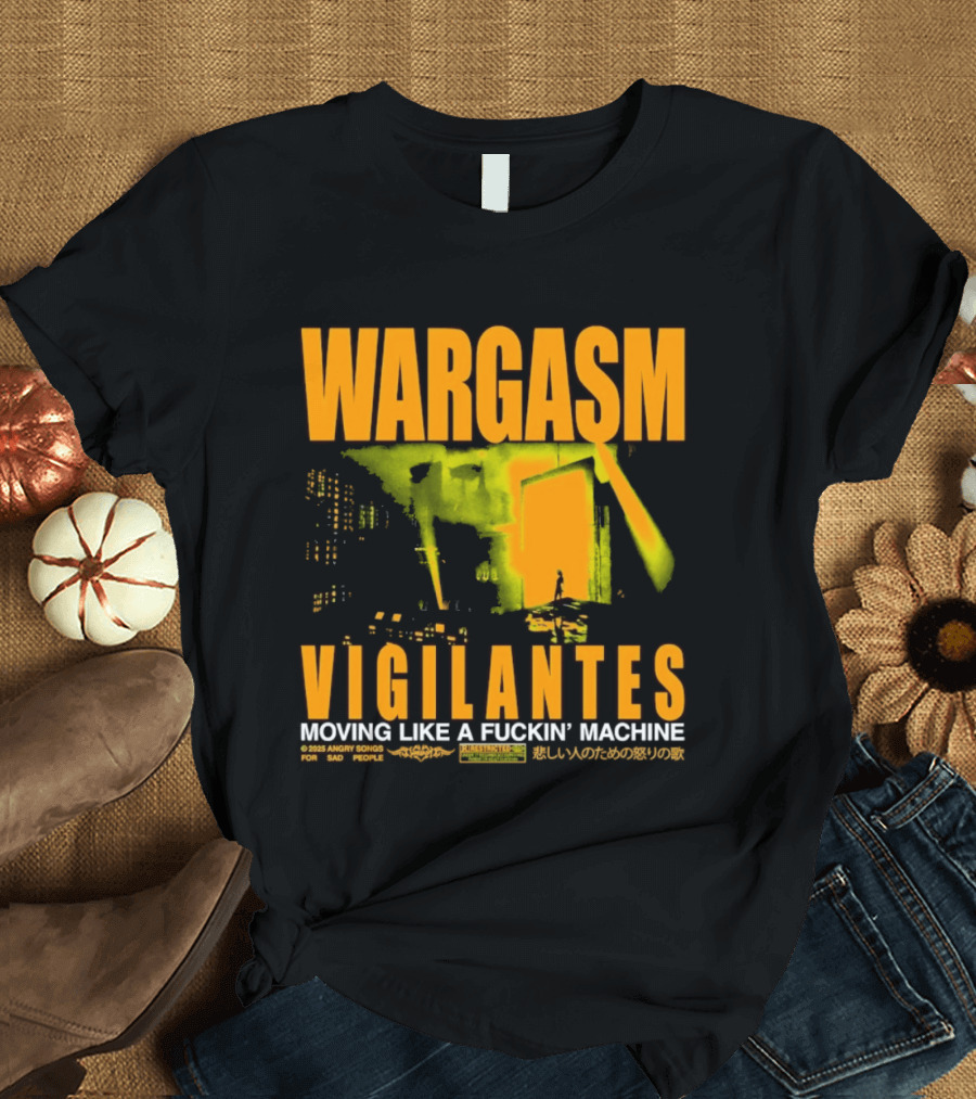 Wargasm Angry Songs Vigilantes Moving Like A Fuckin' Machine 2023 Collaboration T-Shirt
