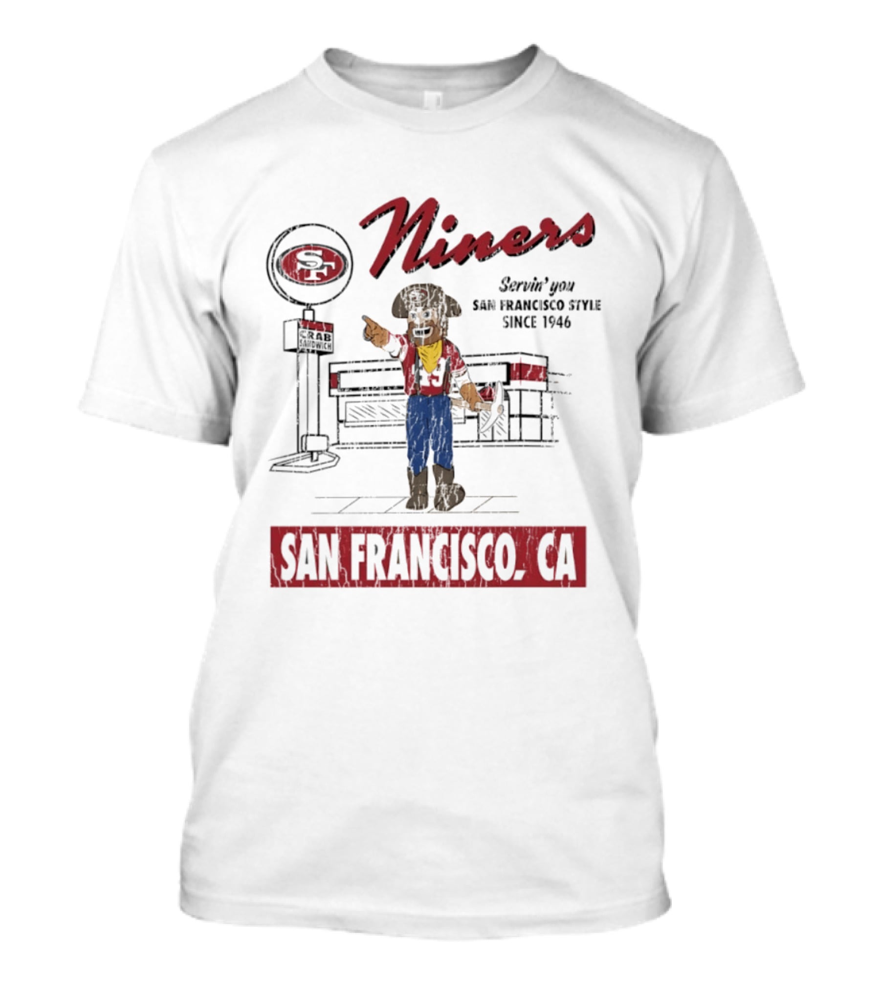 Niners Servin' You San Francisco Style Since 1946 San Francisco CA T-Shirt