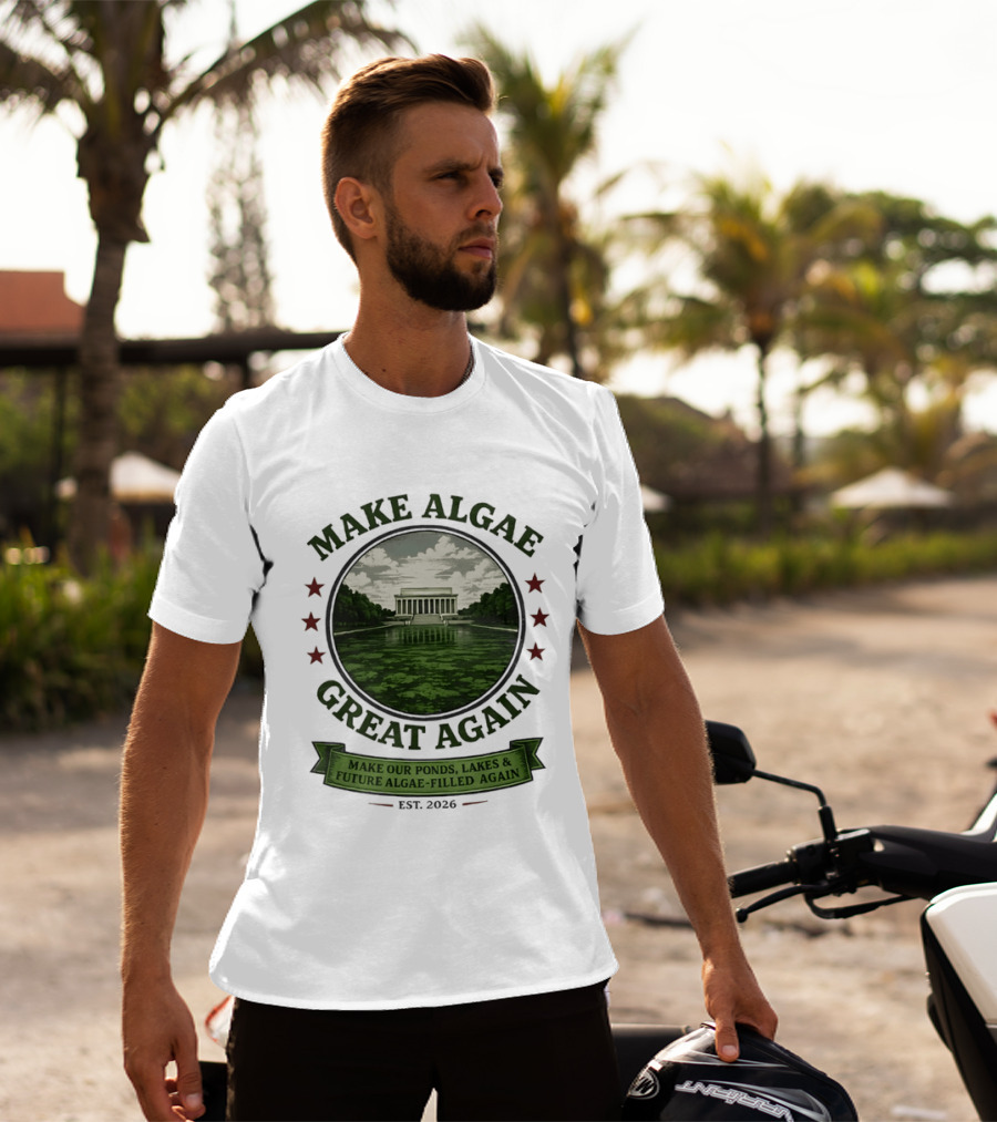 Make Algae Great Again Make Our Ponds Lakes Future Algae Filled Again Est 2026 T-Shirt
