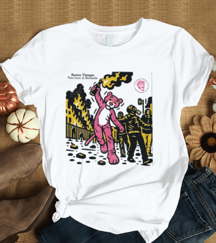 Pink Panther Buenos Tiempos Para Hacer La Revolución Riot Protest T-Shirt