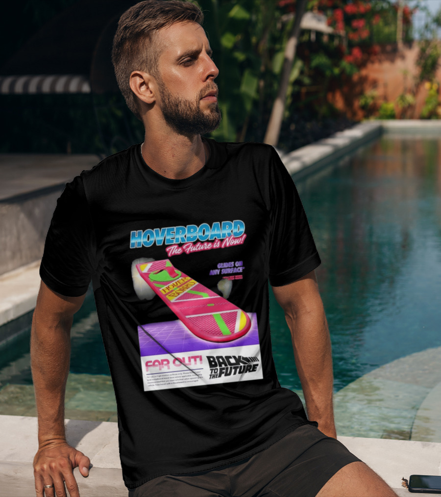 Back To The Future Hoverboard The Future Is Now Ride On And Surface Far Out T-Shirt