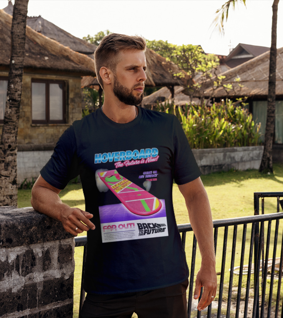 Back To The Future Hoverboard The Future Is Now Ride On And Surface Far Out T-Shirt