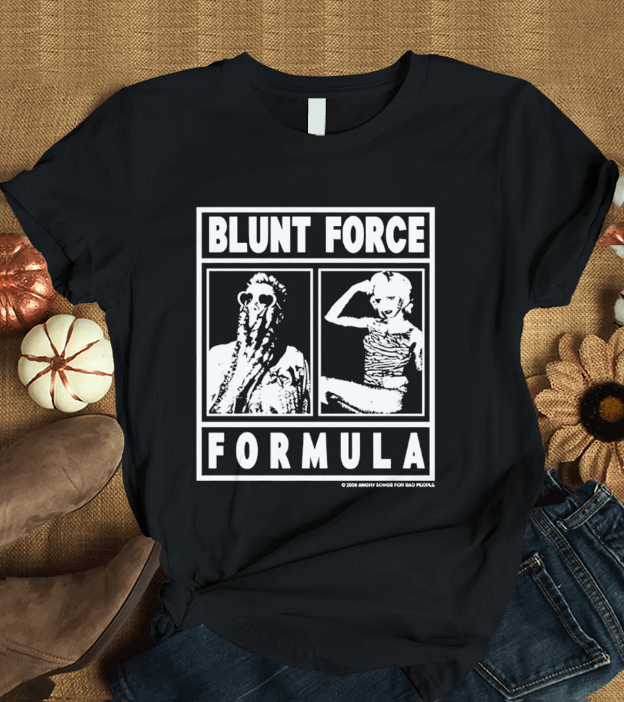 Blunt Force Formula Angry Songs For Bad People Band T-Shirt