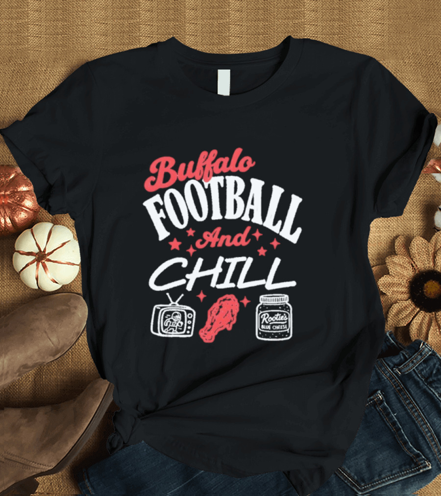 Buffalo Football And Chill TV Hot Wings And Sauce T-Shirt