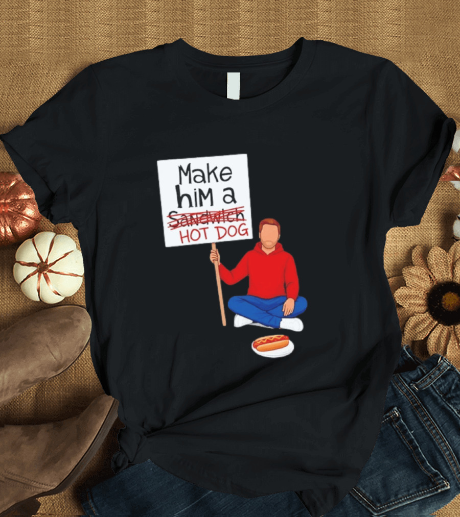 Candace Owens Make Him A Hot Dog Sign Sitting Man With Hot Dog T-Shirt