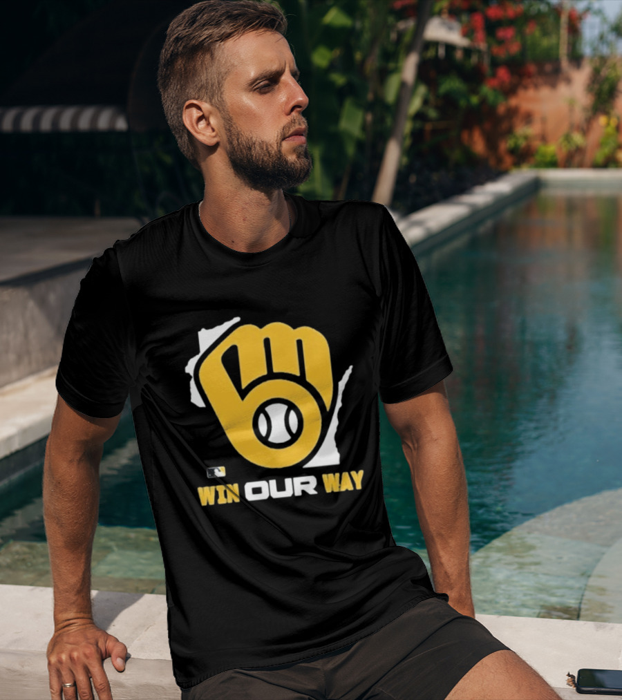 Milwaukee Brewers Win Our Way MLB Baseball Team Fist T-Shirt