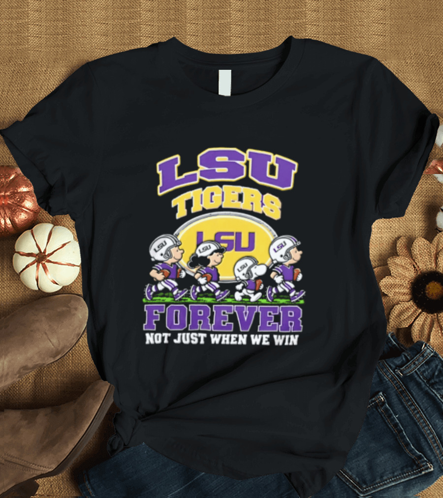 LSU Tigers Peanuts Characters Forever Not Just When We Win T-Shirt