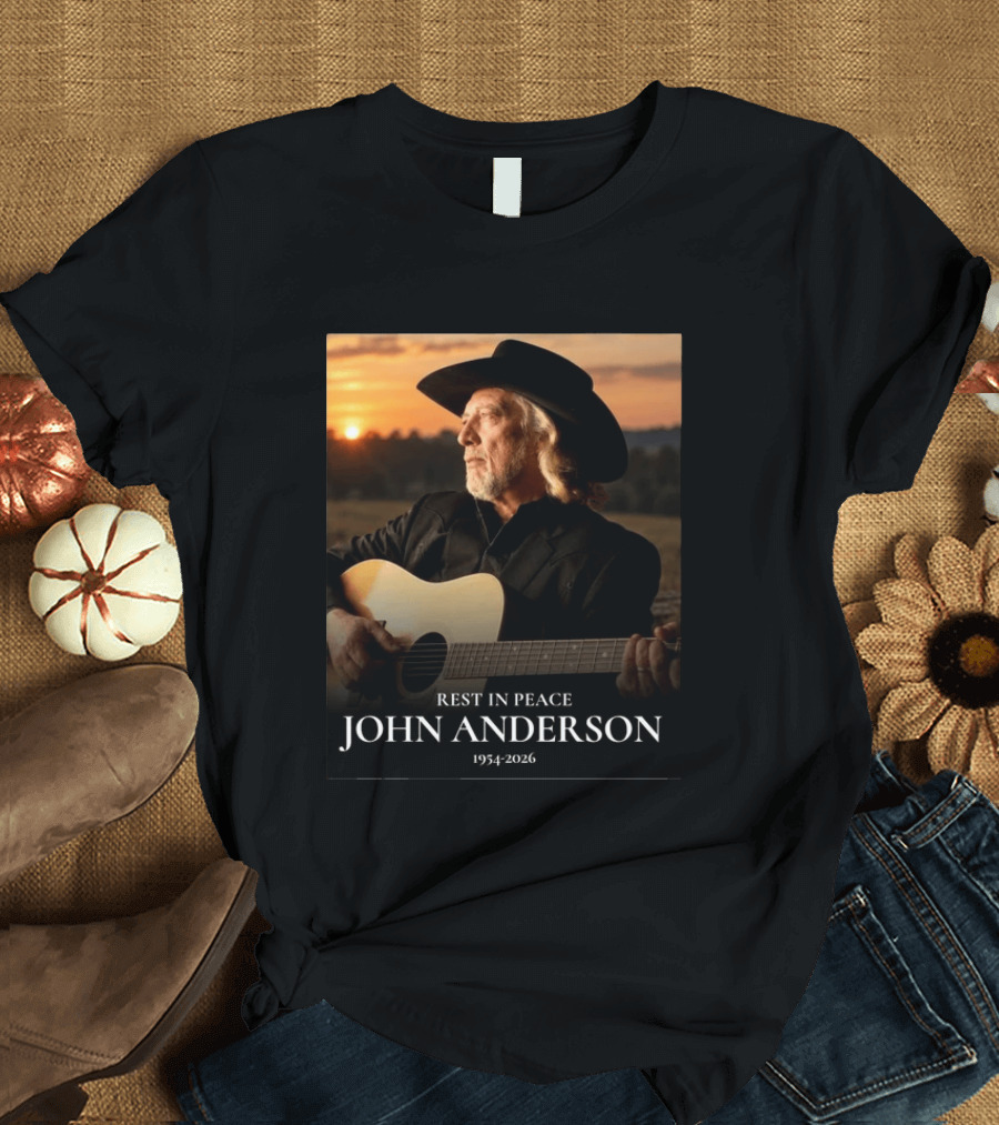 Rest In Peace John Anderson 1954 2026 Forever In Our Hearts T-Shirt