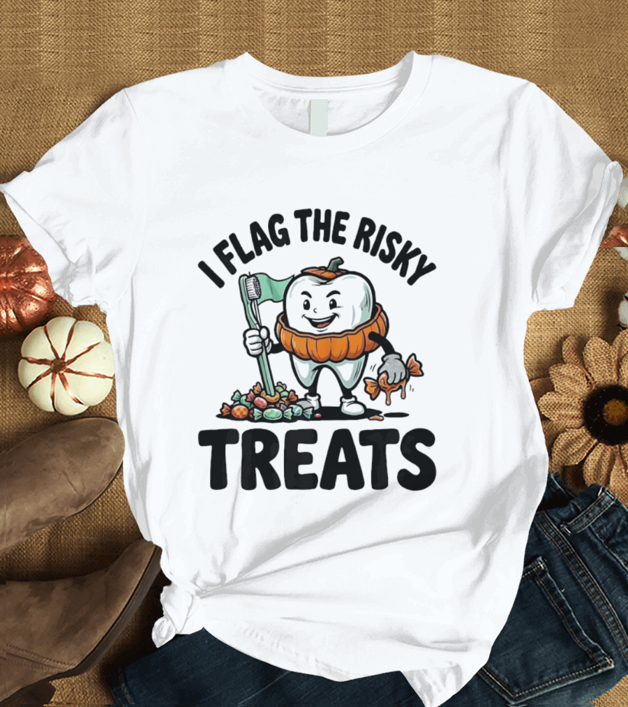 I Flag The Risky Treats Halloween Pumpkin Dentist Candy Cleaner T-Shirt
