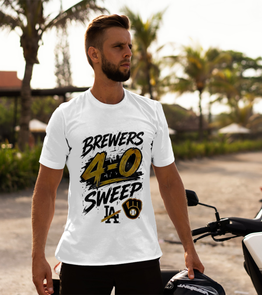 Brewers 4 0 Sweep LA Baseball Victory T-Shirt