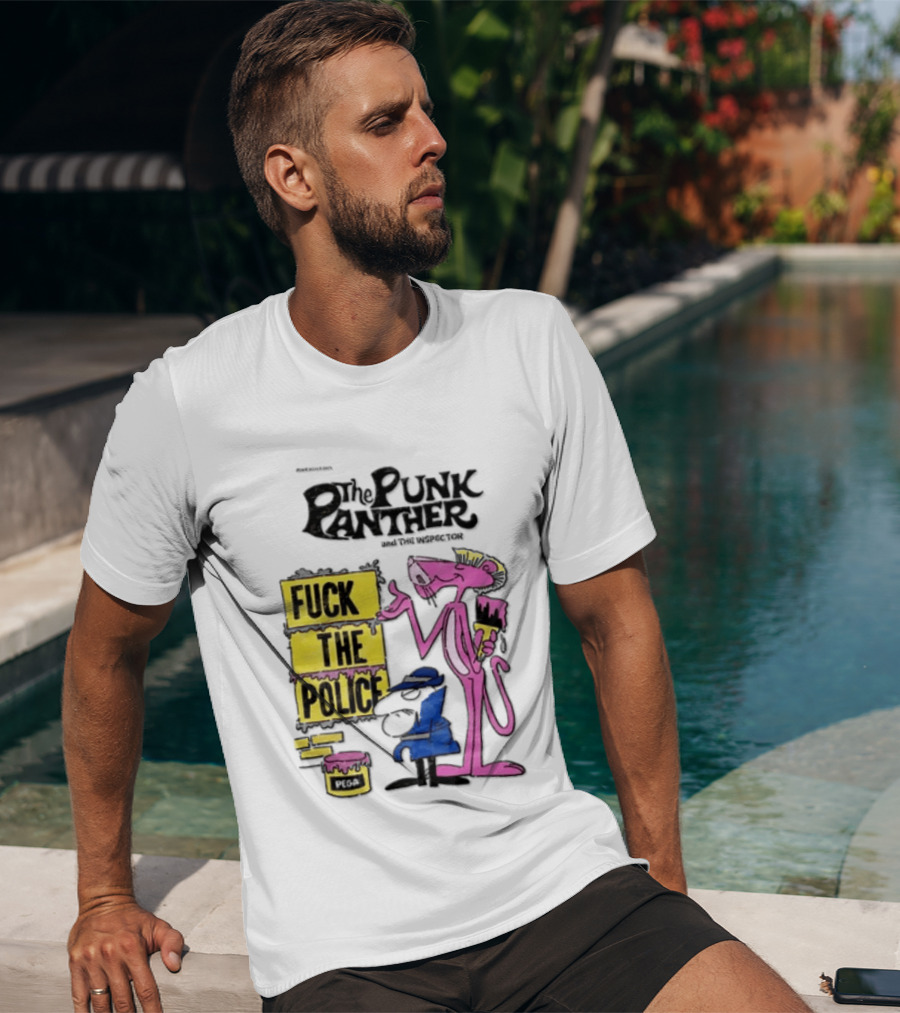 The Punk Panther Fuck The Police Inspector Punk Never Dies T-Shirt