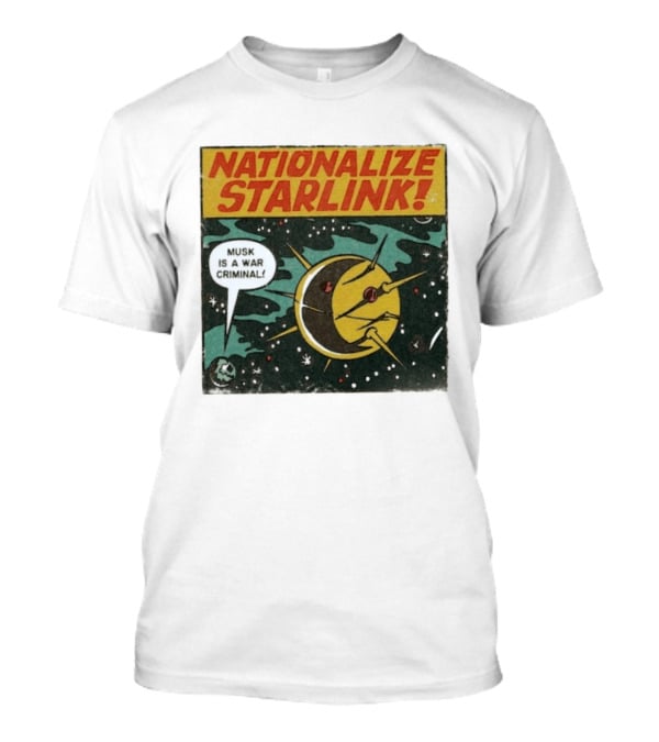 Nationalize Starlink Musk Is A War Criminal Outer Space Retro Comic T-Shirt