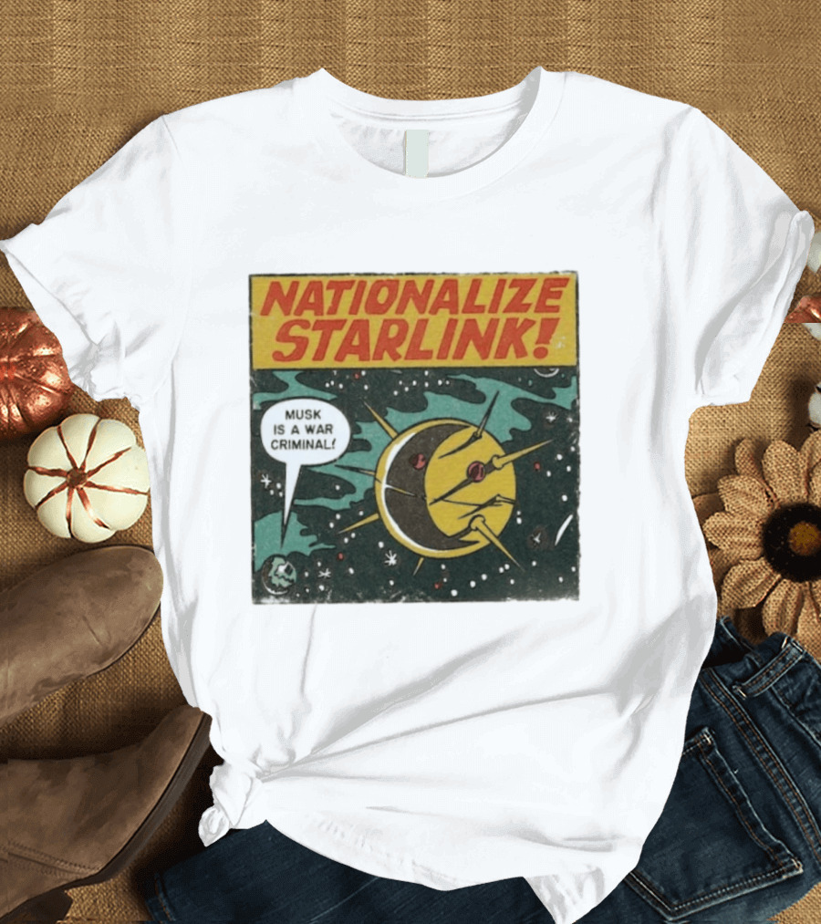 Nationalize Starlink Musk Is A War Criminal Outer Space Retro Comic T-Shirt