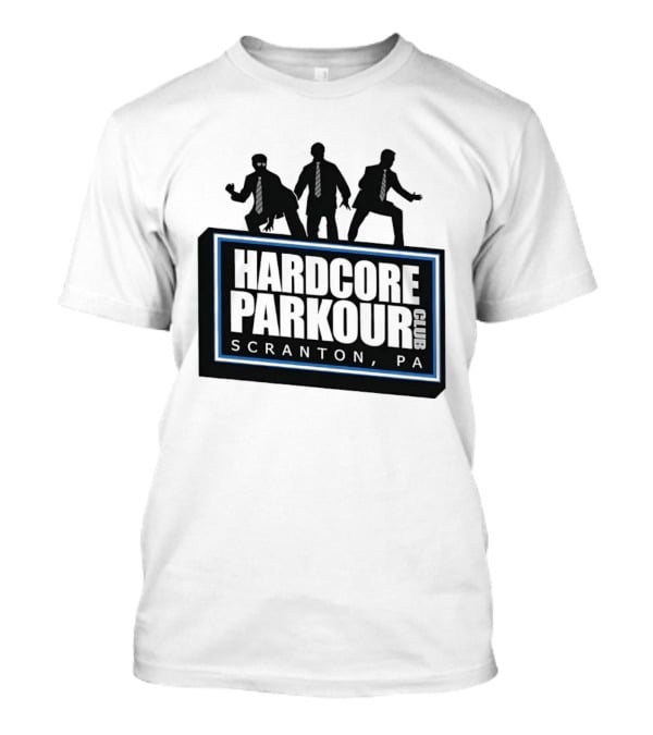 Hardcore Parkour Club Scranton PA The Office T-Shirt