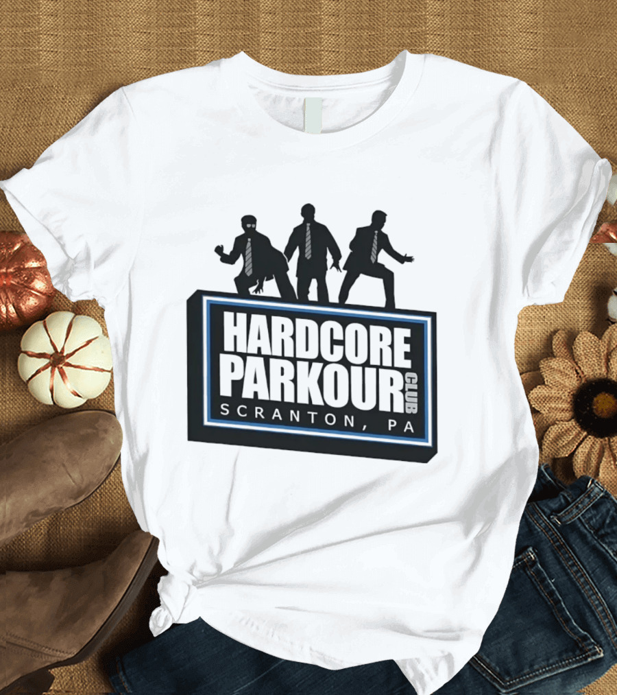 Hardcore Parkour Club Scranton PA The Office T-Shirt