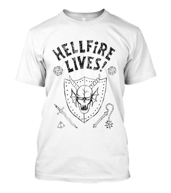 Hellfire Lives Stranger Things Dungeons And Dragons Club Shield Skull Dice Weapons T-Shirt