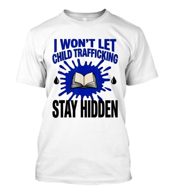 I Won't Let Child Trafficking Stay Hidden Blue Ink Book T-Shirt