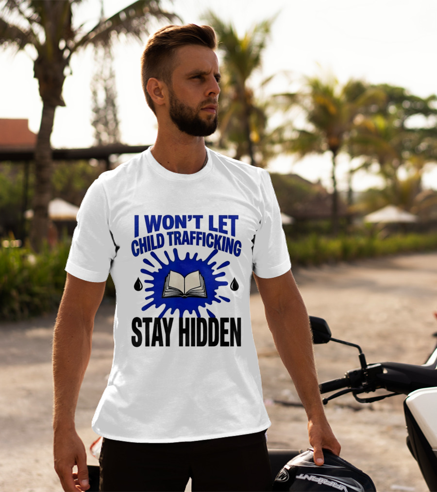 I Won't Let Child Trafficking Stay Hidden Blue Ink Book T-Shirt