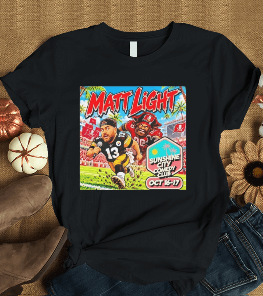 Matt Light Sunshine City Comedy Club Oct 16 17 Pirate Football T-Shirt