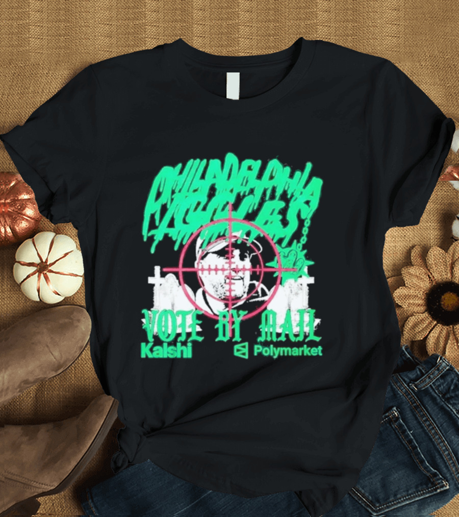 Philadelphia Eagles Vote By Mail Kalshi Polymarket T-Shirt