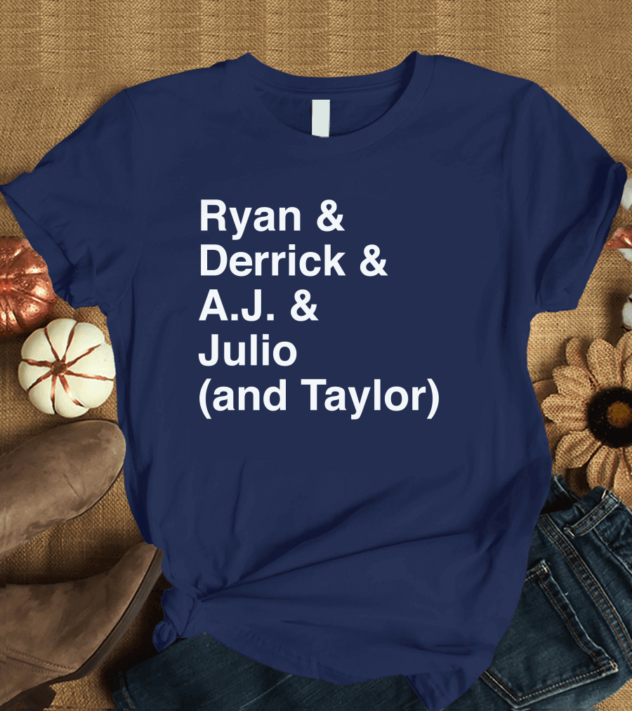 Ryan and Derrick and A.J. and Julio (And Taylor) T-Shirt
