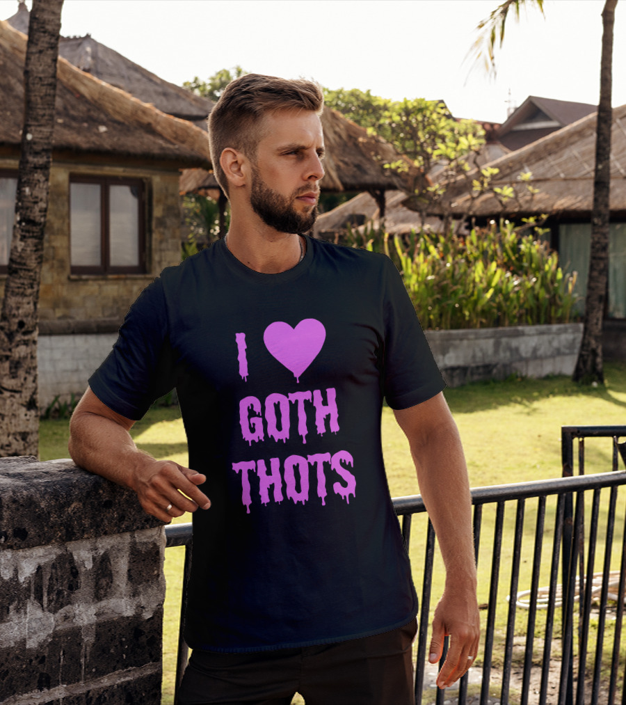 Hantless Merch I Love Goth Thots I Heart Goth Thots T-Shirt