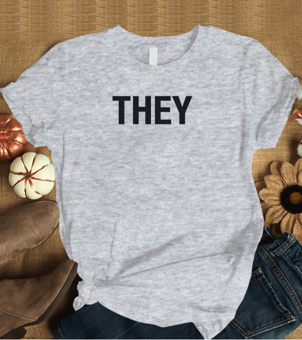 T-Shirt: They International Pronouns Day T-Shirt They International Pronouns Day T-Shirt