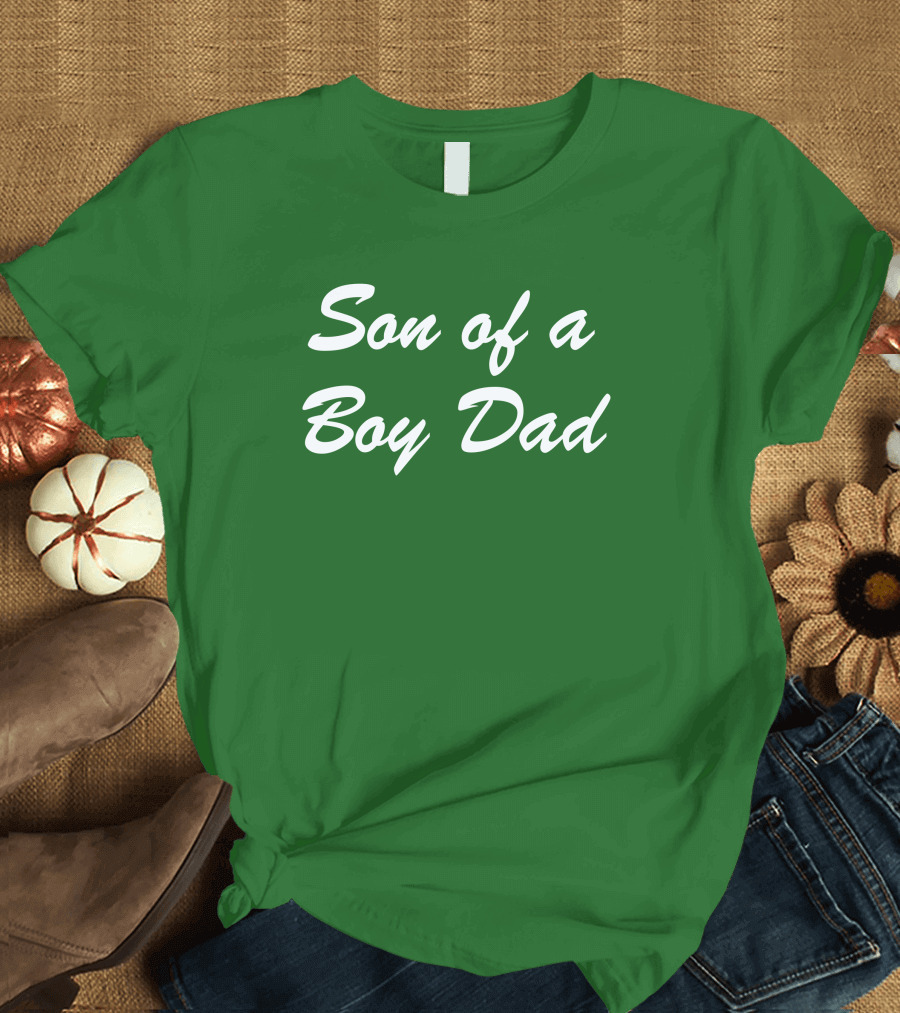 Son Of A Boy Dad White Text Green Background T-Shirt