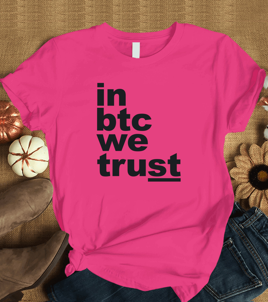 Bitcoin Merch In BTC We Trust Bold Text Pink Background T-Shirt
