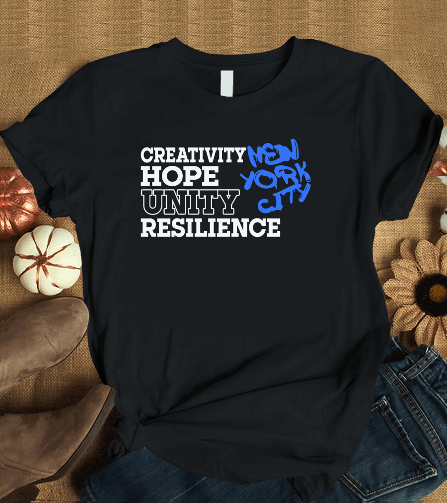 Creativity Hope Unity Resilience New York City T-Shirt