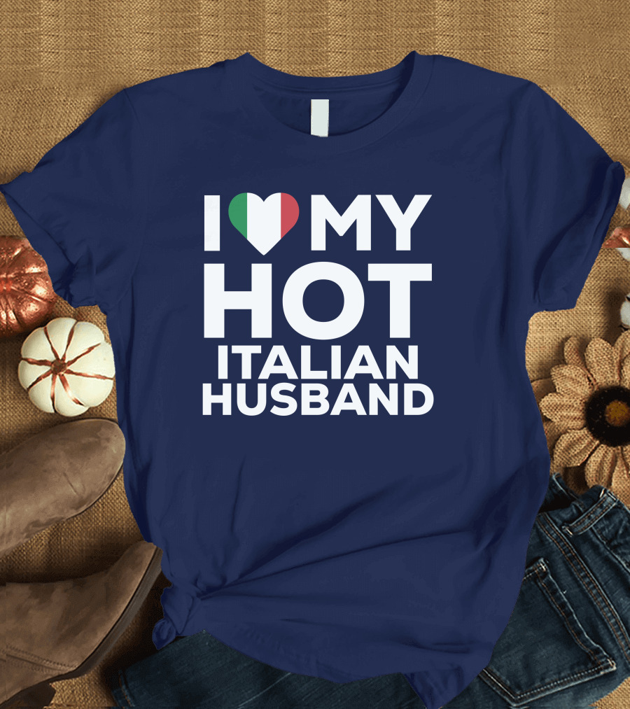 I Love My Hot Italian Husband Heart Shape Flag Colors T-Shirt