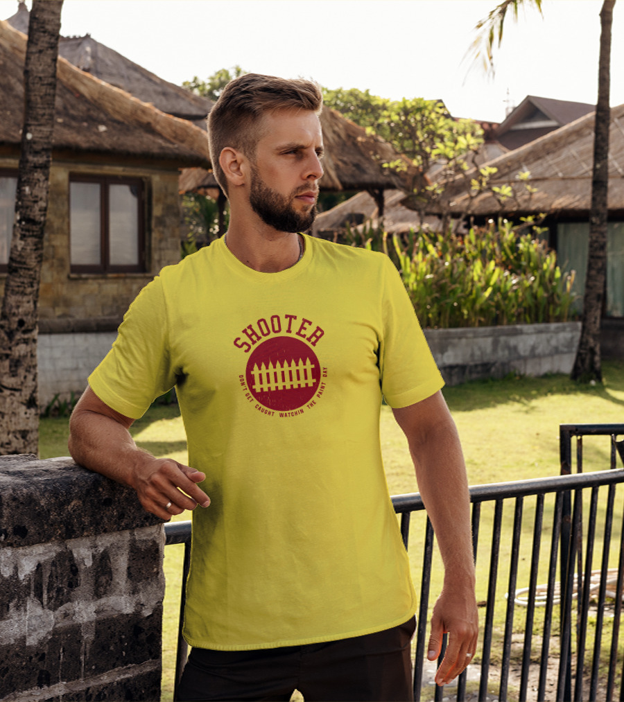 Shooter Don't Get Caught Watchin The Paint Dry T-Shirt