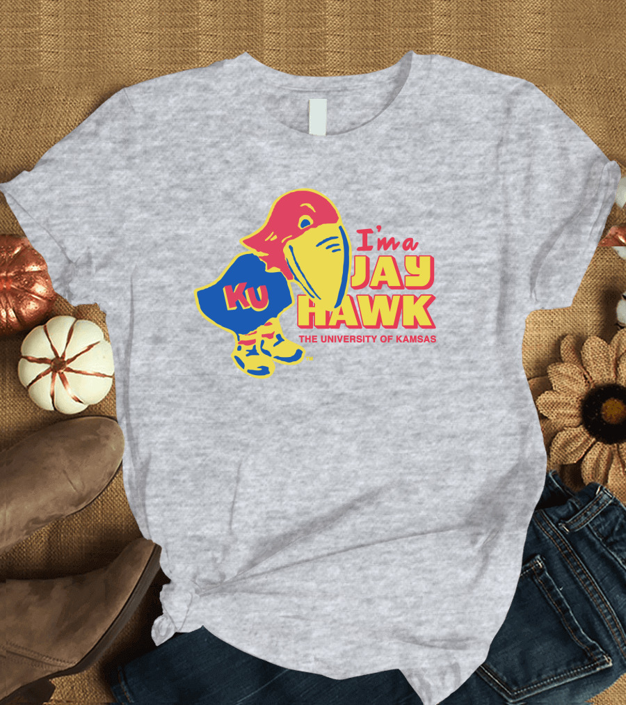 I'm a Jayhawk KU The University of Kansas T-Shirt