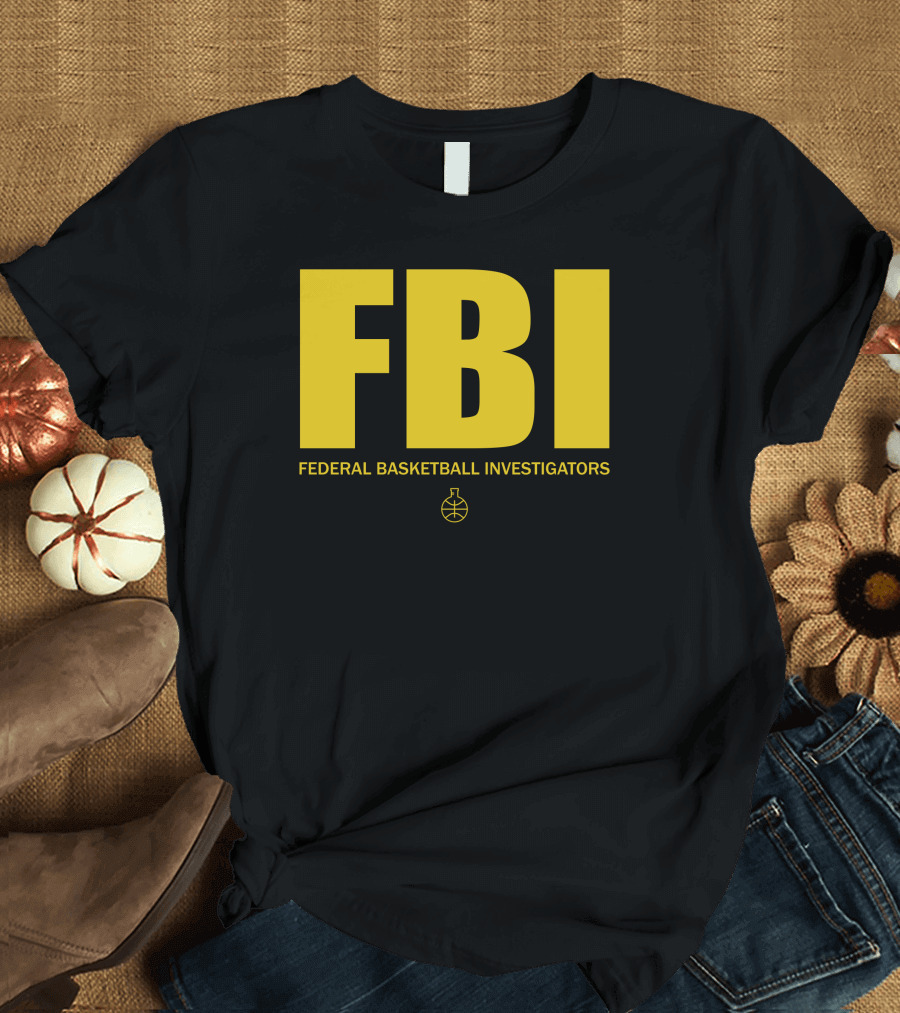 FBI Federal Basketball Investigators Basketball T-Shirt
