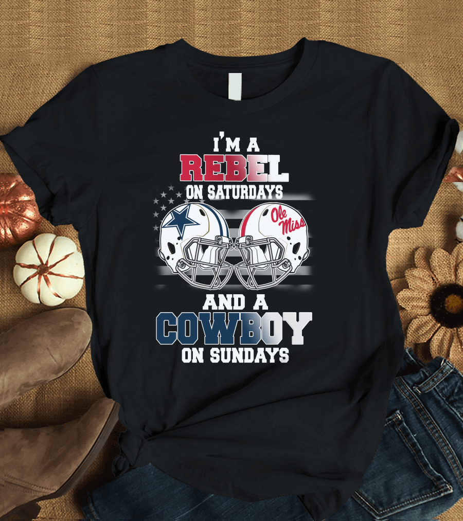 I'm a Rebel on Saturdays and a Cowboy on Sundays Ole Miss Football Helmet Star T-Shirt