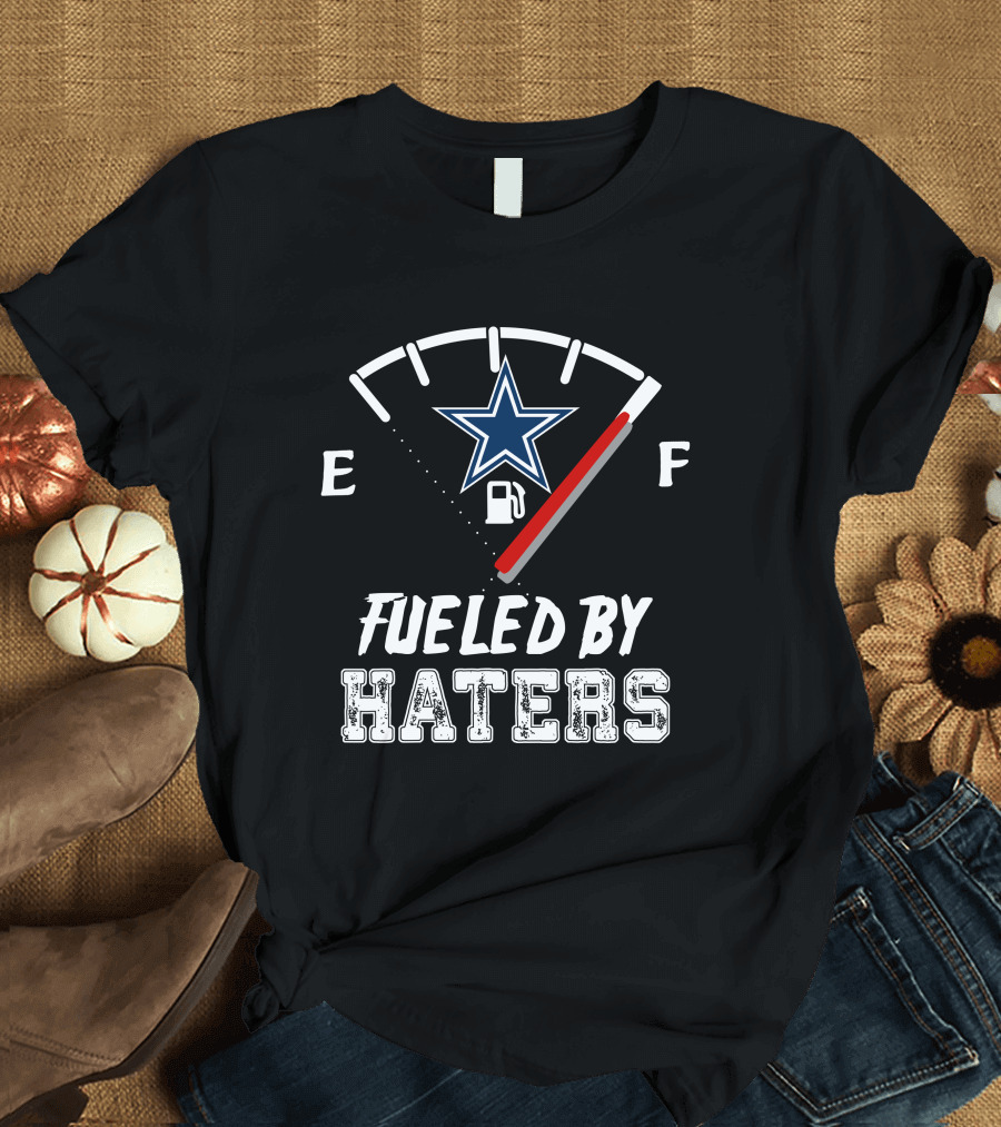 Dallas Cowboys Fueled by Haters NFL Football Men T-Shirt