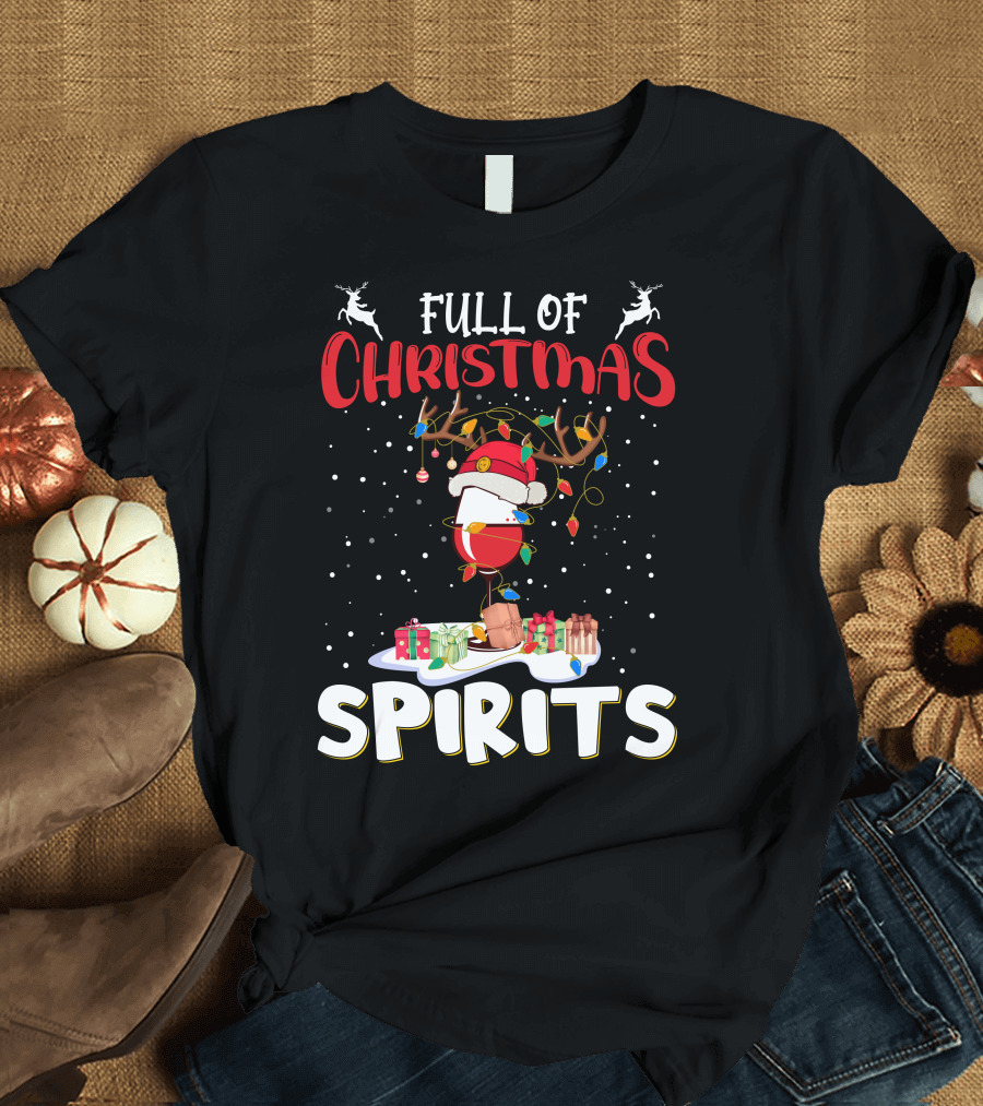 Full Of Christmas Spirits Reindeer Santa Hat Presents T-Shirt