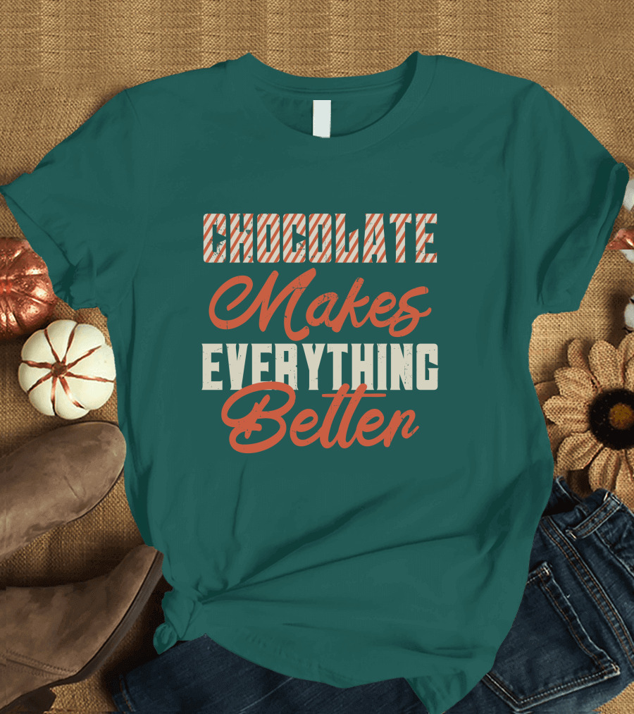 Chocolate Makes Everything Better Striped Lettering T-Shirt