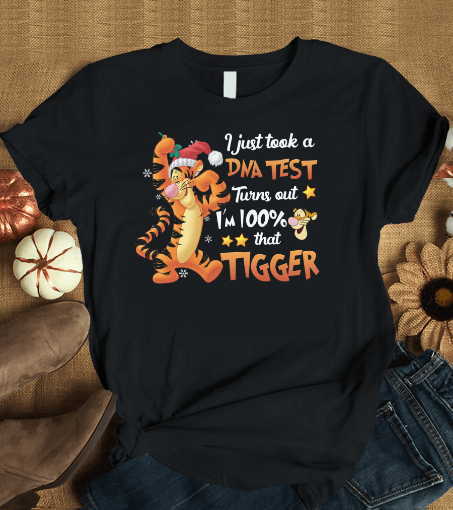 I Just Took A Dna Test Turns Out I'm 100% That Tigger T-Shirt
