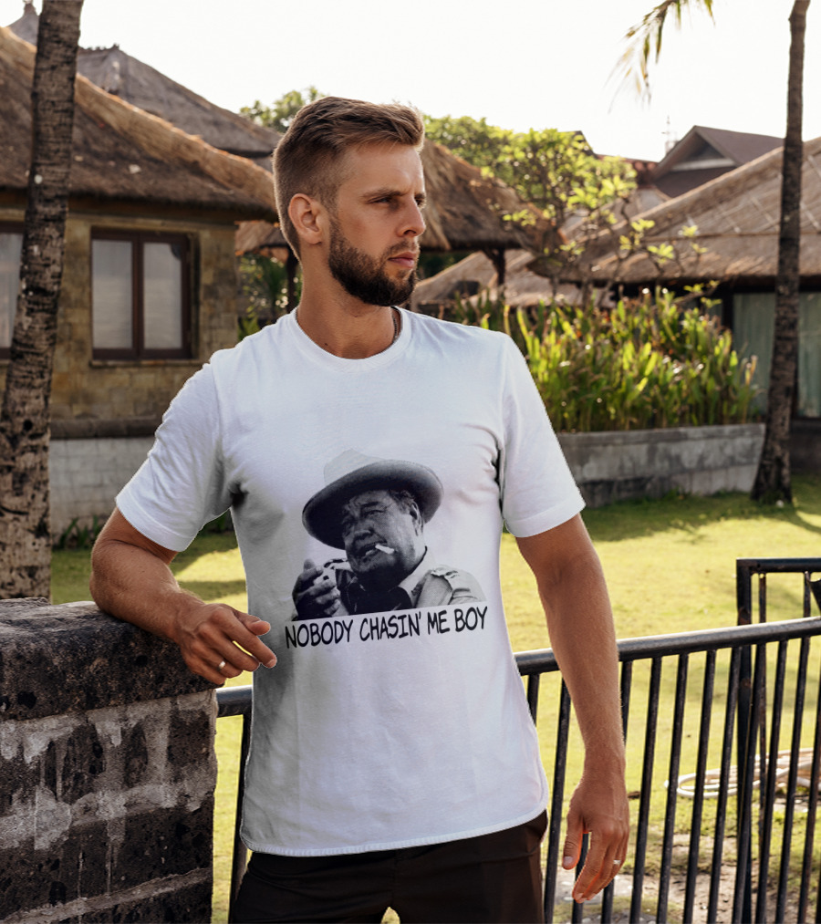 Buford T. Justice Nobody Chasin' Me Boy Smoking And Confidently Relaxed T-Shirt