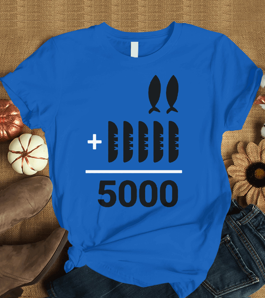 2+5 Loaves Fishes Equals 5000 Multiplication Adult Youth T-Shirt