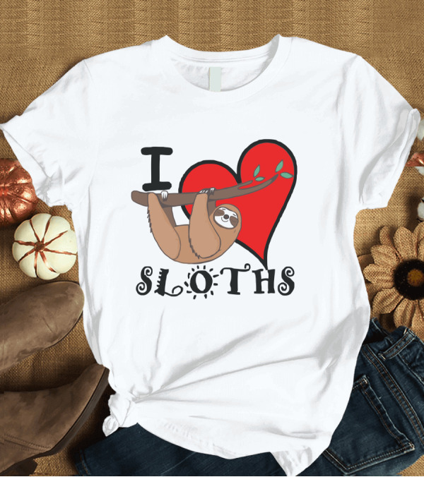 T-Shirt: I Love Sloths Heart Hanging Sloth T-Shirt I Love Sloths Heart Hanging Sloth T-Shirt