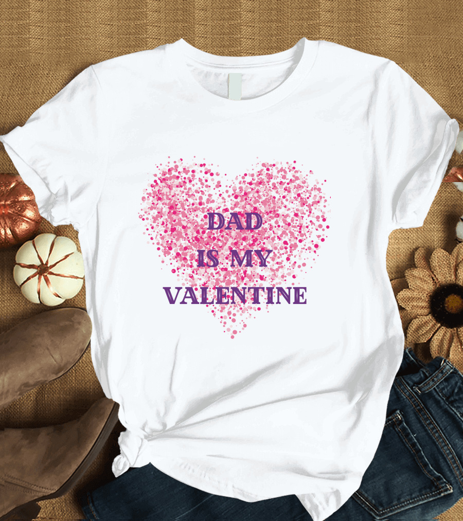 Heart Shaped Dad Is My Valentine Dots T-Shirt